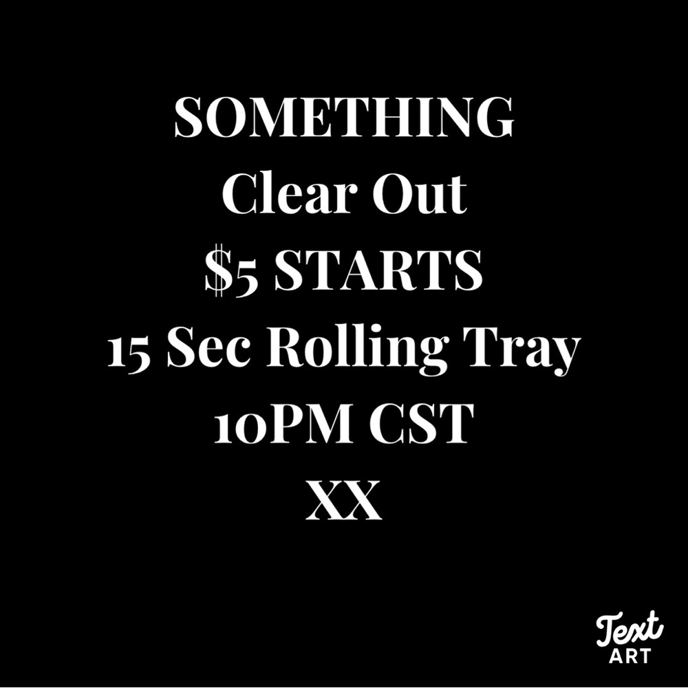 Silent Show. $5 Starts. Rolling Tray.
